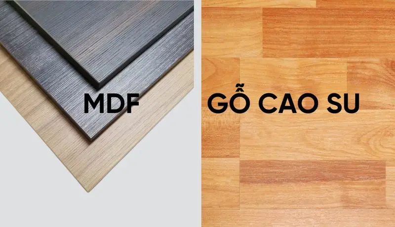 So sánh giữa gỗ Cao Su và MDF