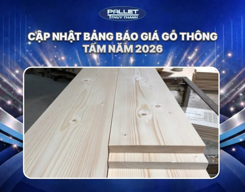 cap nhat bang bao gia go thong tam nam 2026 4 1775874704.jpg
