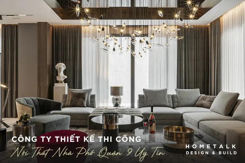 Thi Công Nội Thất Nhà Phố Quận 9 6 Công ty thiết kế thi công nội thất nhà phố quận 9