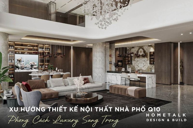 Thi Công Nội Thất Nhà Phố Cao Cấp TPHCM 11 Xu hướng thiết kế nội thất phòng khách nhà phố luxury nổi bật đá marble cao cấp