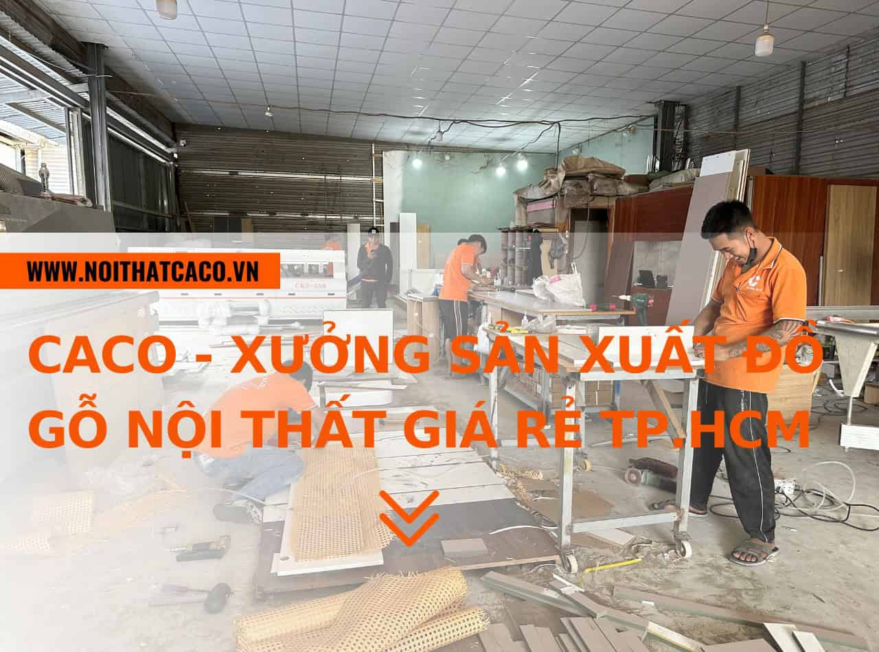 xuong-noi-that-gia-re-hcm-laho-9yAY Xưởng nội thất giá rẻ hcm